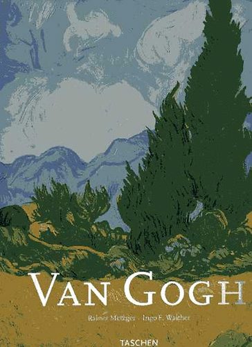 R. Metzger, Ingo F. Walther - Vincent Van Gogh (1853-1890)- Taschen