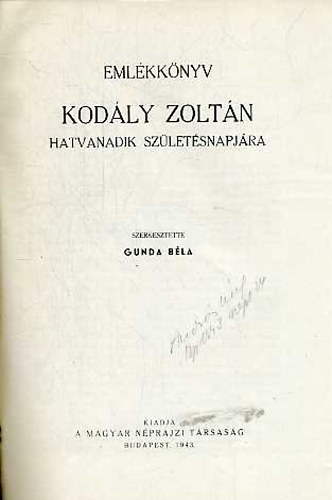 Gunda Bla (szerk.) - Emlkknyv Kodly Zoltn hatvanadik szletsnapjra