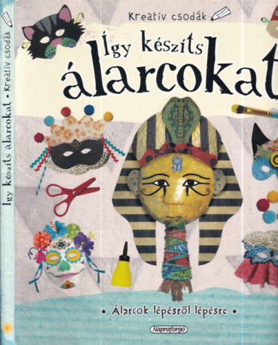 Ribón, Marta - Kreatív csodák - Így készíts álarcokat