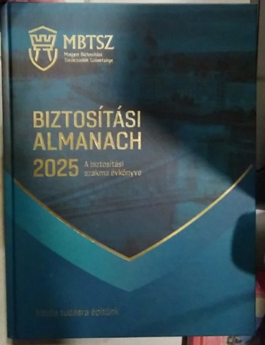 B�r�ny Bernadett, Feh�r �va - Biztos�t�si Almanach 2025 - A biztos�t�si szakma �vk�nyve