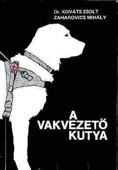 Dr. Kovts-Zaharovics - A vakvezet kutya