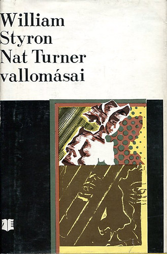 William Styron - Nat Turner vallomásai