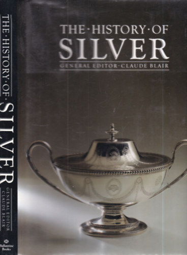 Claude Blair - The history of silver