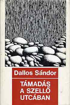 Dallos Sndor - Tmads a Szell utcban