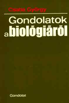 Csaba Gyrgy - Gondolatok a biolgirl