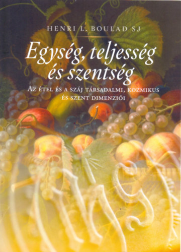 Henri Boulad - Egység, teljesség és szentség