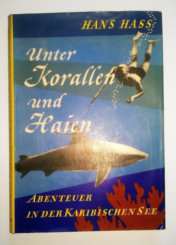 Hans Hass - Unter Korallen und Haien