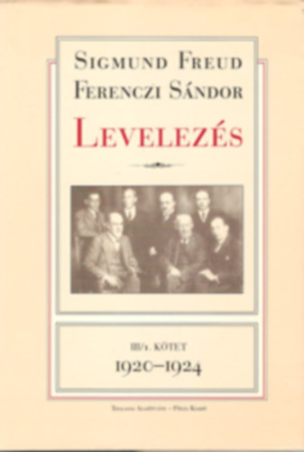 Sigmund Freud, Ferenczi Sndor - Levelezs III/1. s III/2.