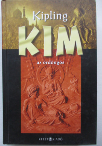 Rudyard Kipling - KIM az rdngs