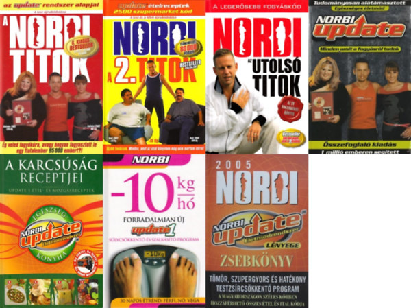 Schobert Norbert - 7 db Norbi Update knyv: Norbi update letmdrendszer lnyege - Zsebknyv - 2005 + A Norbi titok + Norbi: A 2. titok + Norbi - Az utols titok + Norbi Update - Minden, amit a fogysrl tudok +  A karcssg receptjei +  No
