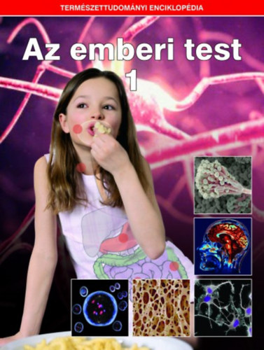 Az emberi test 1. - Termszettudomnyi enciklopdia 9.