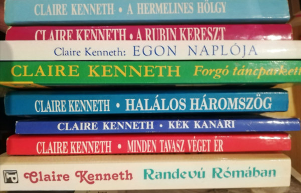 Claire Kenneth - 8 db Claire Kenneth k�nyv (Randev� R�m�ban, Minden tavasz v�get �r, K�k kan�ri, Hal�los h�romsz�g, Forg� t�ncparkett, Egon napl�ja, A rubin kereszt, A hermelines h�lgy)