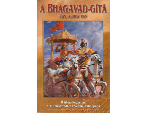 A.C. Bhaktivedanta Swami Prabhupada - A Bhagavad-G�t� - �gy, ahogy van