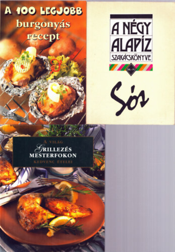Tor Elza, Dworschk Ern-Frank Jlia-Gundel Imre - 3 db szakcs knyv: A 100 legjobb burgonys recept, A ngy alapz szakcsknyve: Ss, Grillezs mesterfokon