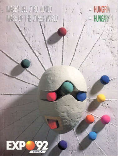 Menyhrt Tth, Samu Gza, Jzsef Gal - Expo'92 Imagen del otro mundo - Image of the other world