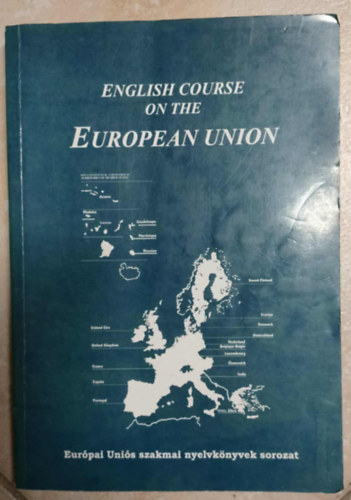 Kánai Mariann; Máthénédobos Ágota; Budai György; Tóth Zsuzsanna - English Course on the European Union