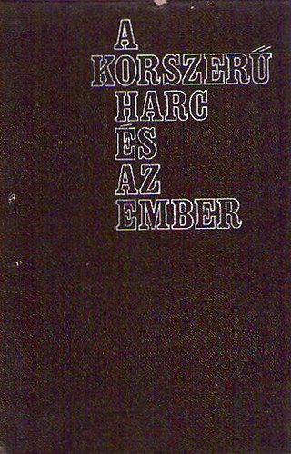 Cs�pe J�zsef dr. alezr. - A korszer� harc �s az ember