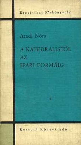 Aradi Nra - A katedrlistl az ipari formig
