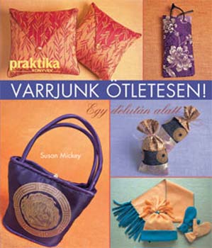 Susan Mickey - Varrjunk tletesen! - Egy dlutn alatt