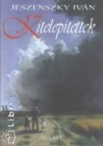 Jeszenszk� iv�n - Kitelep�tettek