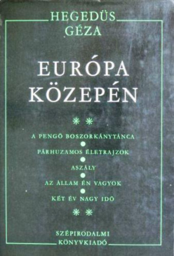 Hegedűs Géza - Európa közepén II.