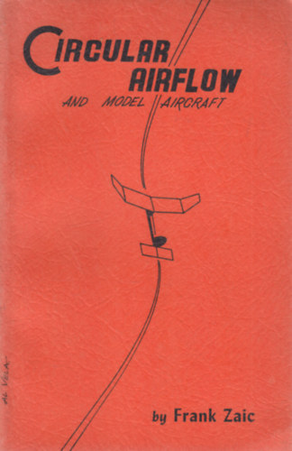 Frank Zaic - Circular Airflow and Model Aircraft