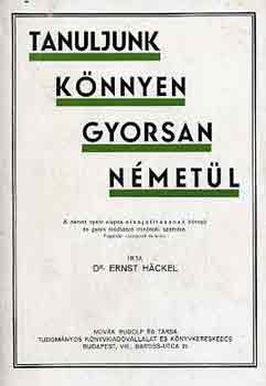 Ernst Dr. Hckel - Tanuljunk knnyen gyorsan nmetl!