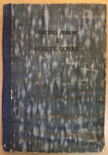 Herczeg Ferenc - A fekete lovas - B�n�ti sv�b h�s�g - Eml�klap