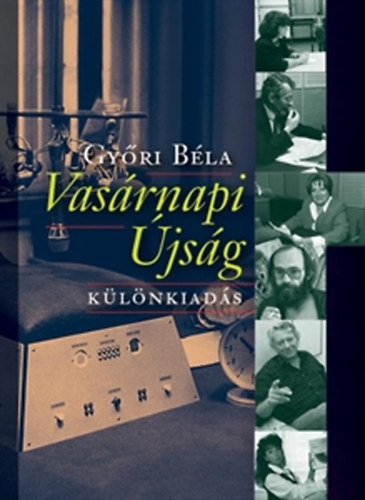 Gyri Bla - Vasrnapi jsg - Klnkiads