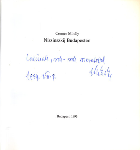 Cenner Mihály - Nizsinszkij Budapesten