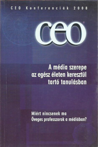 A mdia szerepe az egsz leten keresztl tart tanulsban - Mirt nincsenek ma veges professzorok a mdiban?