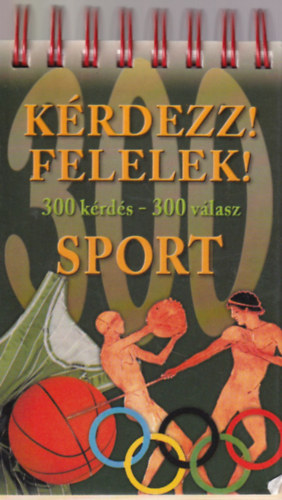 Molnr Ferenc (szerkeszt) - Krdezz! Felelek! - Sport  (300 krds - 300 vlasz)