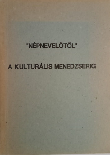 Dr. Fnai Mihly - ,,Npneveltl" a kulturlis menedzserig