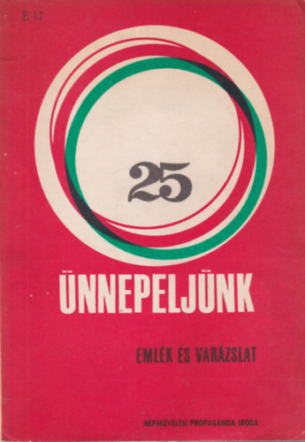 Polinger János, Wéber Péter - Ünnepeljünk 25 Emlék és varázslat ( három emlékműsor )