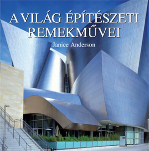 Janice Anderson - A vilg ptszeti remekmvei