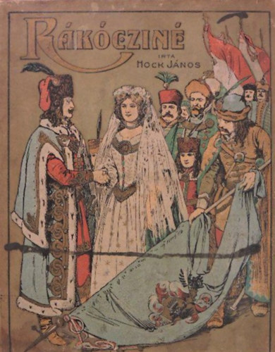 Hock Jnos - Rkczi Ferencn (Trtneti elbeszls)