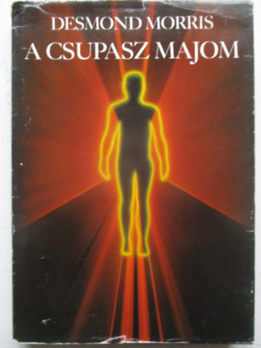 Desmond Morris - A csupasz majom