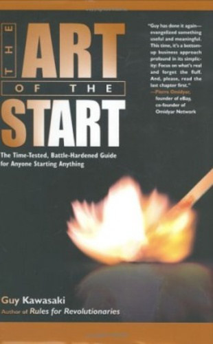 Guy Kawasaki - The Art of the Start