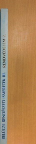 Belgyi rendszeti ismeretek III. - Rendvdelem 2.