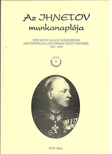 Az JHNETOV munkanapl�ja (Vit�z B�ldy Alajos vez�rezredes hadt�rt�nelmi