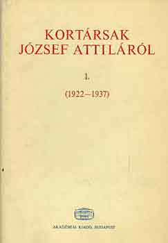 Bokor L�szl� (szerk.) - Kort�rsak J�zsef Attil�r�l (1922-1945) I-III.