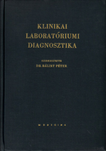 Dr Blint Pter (szerk) - Klinikai laboratriumi diagnosztika