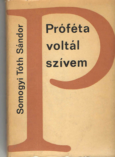 Somogyi T�th S�ndor - Pr�f�ta volt�l sz�vem