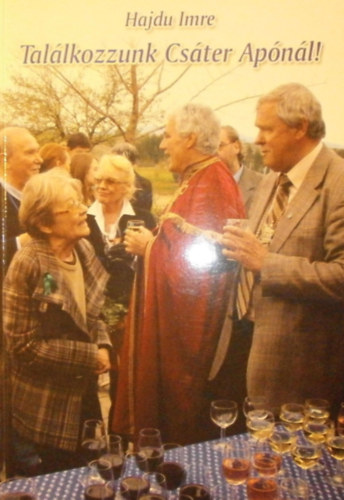 Hajdu Imre - Találkozzunk Csáter Apónál!