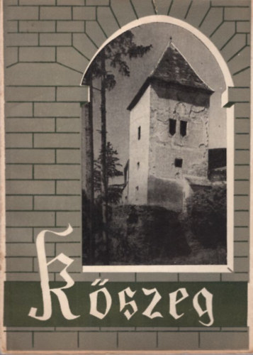 Hamvas Ferenc, K�lm�n J�zsef, Lovassy Andor, Szemes Margit - K�szeg ( 1958 -as )