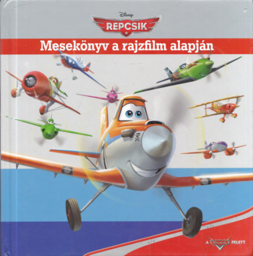 Disney Repcsik - Mesekönyv a rajzfilm alapján