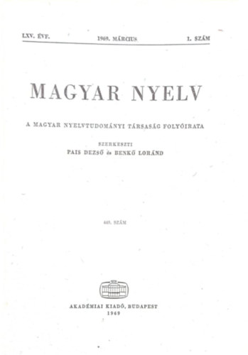 Pais Dezs s Benk Lornd (szerk.) - Magyar Nyelv 433. szm (LXV.vf. 1969. mrcius 1.szm)