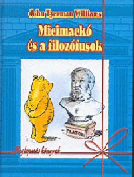 John Tyerman Williams - Micimack s a filozfusok