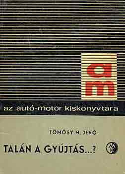 Tömösy M. Jenő - Talán a gyújtás...?