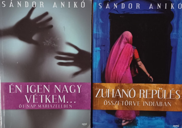 Sándor Anikó - Zuhanó repülés + Én igen nagy vétkem... (2 mű)